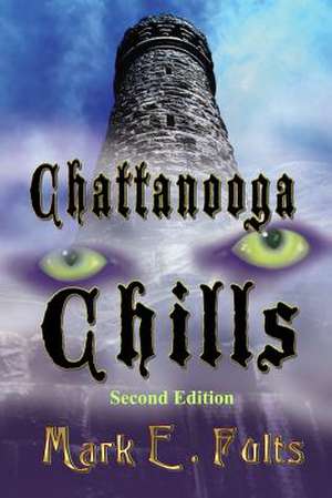 Chattanooga Chills de Mark E. Fults