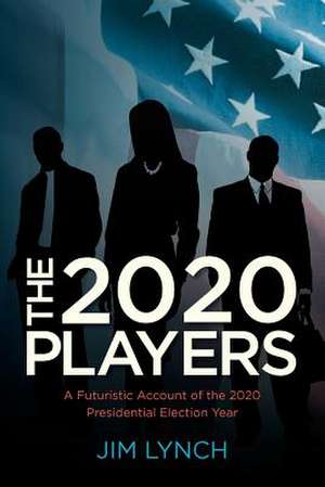 The Twenty-Twenty Players de Jim Lynch