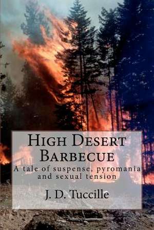 High Desert Barbecue de J. D. Tuccille