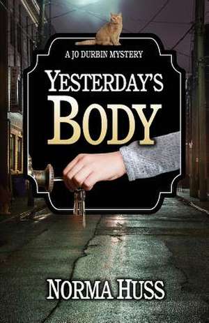 Yesterday's Body de Norma Huss