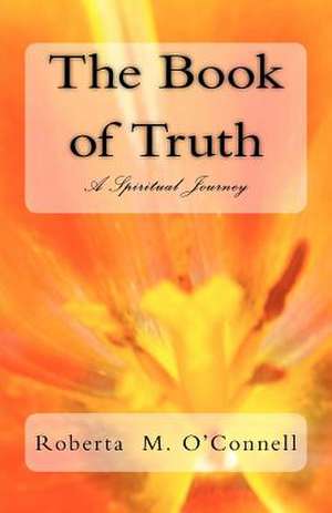 The Book of Truth de Mrs Roberta M. O'Connell