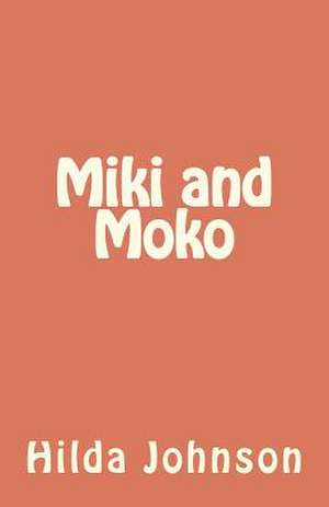 Miki and Moko de Hilda Johnson