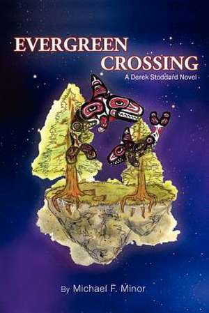 Evergreen Crossing de Michael F. Minor