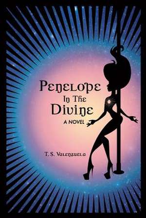 Penelope in the Divine de T. S. Valenzuela