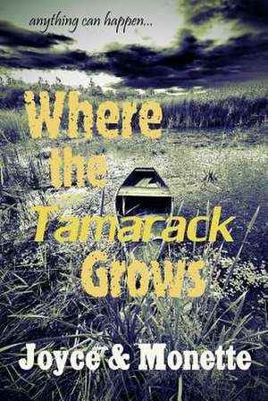 Where the Tamarack Grows de Joyce