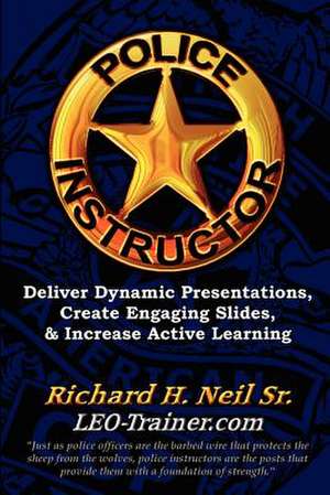 Police Instructor de Richard H. Neil Sr