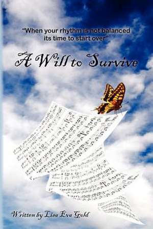 A Will to Survive de Lisa Eva Gold