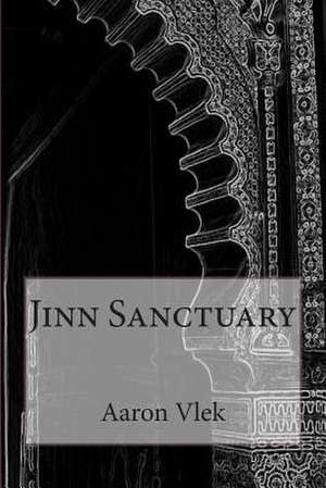 Jinn Sanctuary de Aaron Vlek