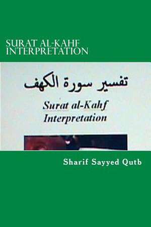 Surat Al-Kahf Interpretation de Sharif Sayyed Qutb