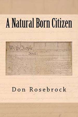 A Natural Born Citizen de Don Rosebrock