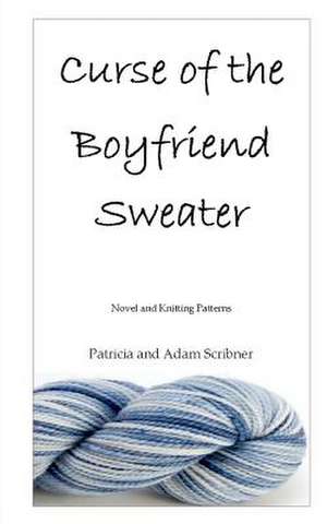 Curse of the Boyfriend Sweater de Patricia Scribner