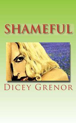 Shameful de Dicey Grenor