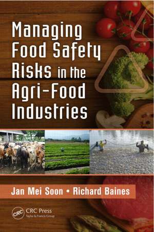 Managing Food Safety Risks in the Agri-Food Industries de Jan Mei Soon