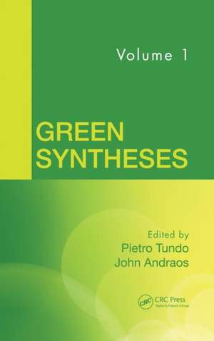 Green Syntheses, Volume 1 de Pietro Tundo