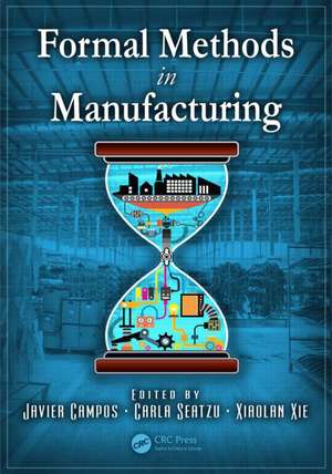 Formal Methods in Manufacturing de Javier Campos