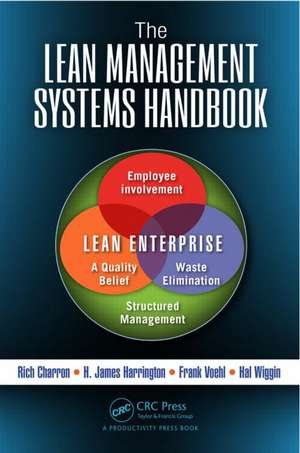 The Lean Management Systems Handbook de Rich Charron