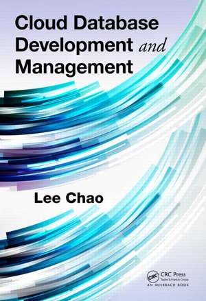 Cloud Database Development and Management de Lee Chao