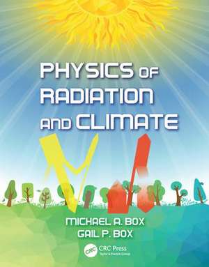 Physics of Radiation and Climate de Michael A. Box