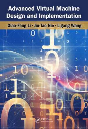 Advanced Design and Implementation of Virtual Machines de Xiao-Feng Li