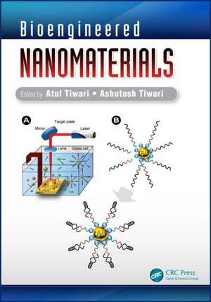 Bioengineered Nanomaterials de Atul Tiwari