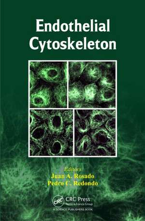 Endothelial Cytoskeleton de Juan A. Rosado