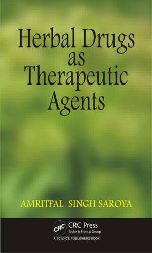 Herbal Drugs as Therapeutic Agents de Amritpal Singh