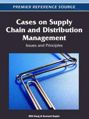 Cases on Supply Chain and Distribution Management de Miti Garg