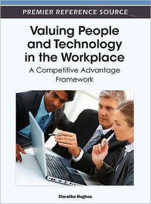 Valuing People and Technology in the Workplace de Claretha Hughes