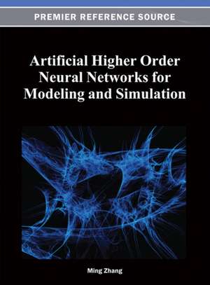 Artificial Higher Order Neural Networks for Modeling and Simulation de Zhang