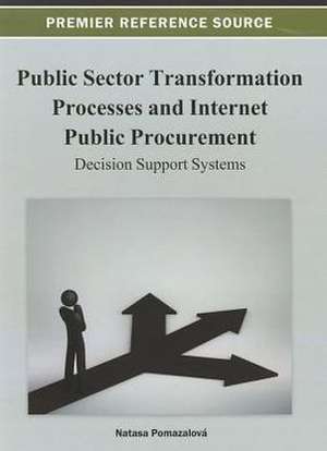 Public Sector Transformation Processes and Internet Public Procurement de Natasa Pomazalova