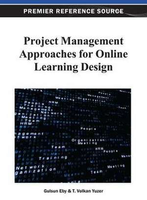 Project Management Approaches for Online Learning Design de Eby