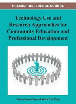 Technology Use and Research Approaches for Community Education and Professional Development de Jones Carole Bryan