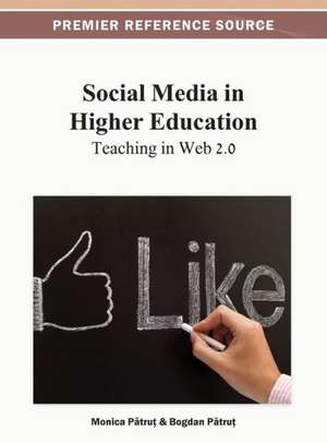 Social Media in Higher Education de Bogdan P. Tru