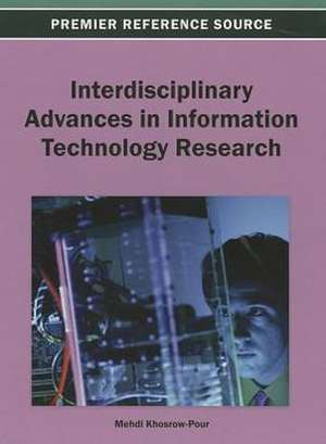 Interdisciplinary Advances in Information Technology Research de Mehdi Khosrow-Pour