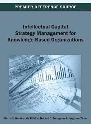 Intellectual Capital Strategy Management for Knowledge-Based Organizations de Patricia Ordonez De Pablos