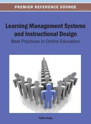 Learning Management Systems and Instructional Design de Yefim Kats