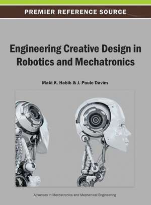 Engineering Creative Design in Robotics and Mechatronics de HABIB