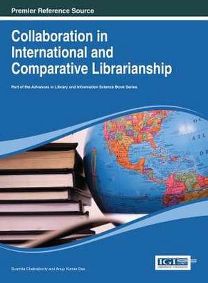 Collaboration in International and Comparative Librarianship de Chakraborty