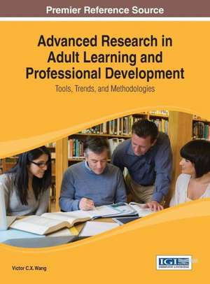 Advanced Research in Adult Learning and Professional Development de Wei Wang