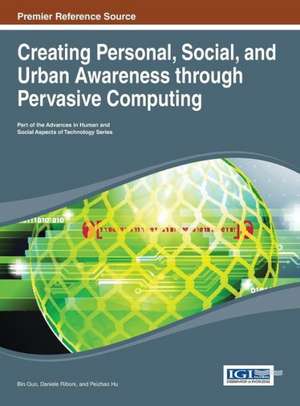 Creating Personal, Social, and Urban Awareness Through Pervasive Computing de Guo