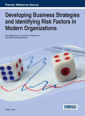 Developing Business Strategies and Identifying Risk Factors in Modern Organizations de Madjid Tavana