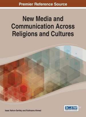 New Media and Communication Across Religions and Cultures de Nahon-Serfaty