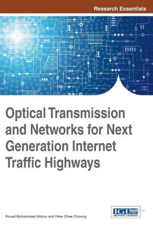 Optical Transmission and Networks for Next Generation Internet Traffic Highways de Fouad Mohammed Addou