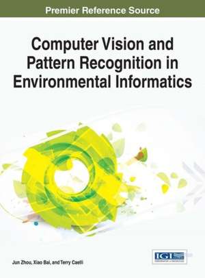 Computer Vision and Pattern Recognition in Environmental Informatics de Xiao Bai