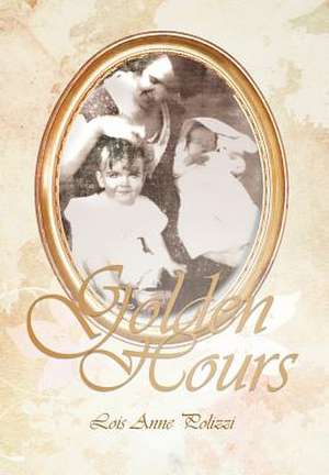 Golden Hours de Lois Anne Polizzi