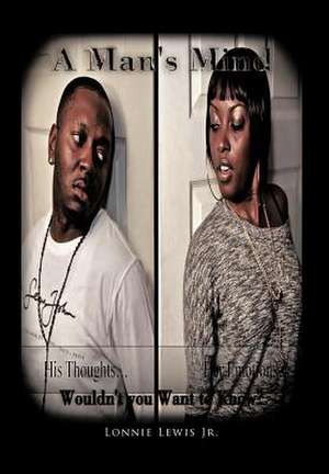 A Man's Mind de Lonnie Lewis Jr