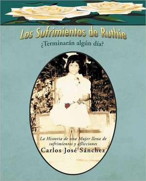 Los Sufrimientos de Ruthie de Carlos Jos S. Nchez