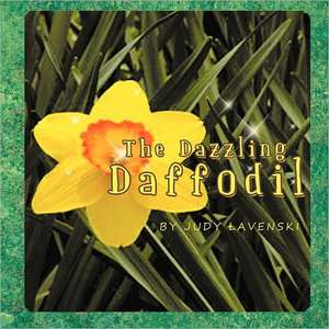 The Dazzling Daffodil de Judy Lavenski