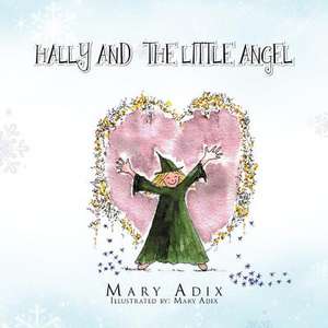 Hally and the Little Angel de Mary Adix