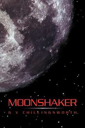 Moonshaker de G. V. Chillingsworth